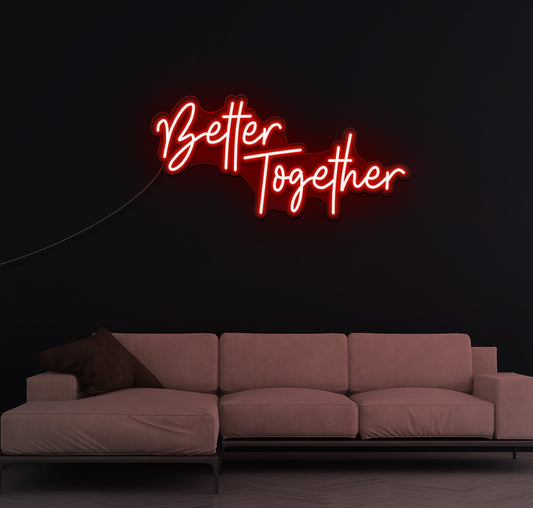 Better Together LED Neon Sign