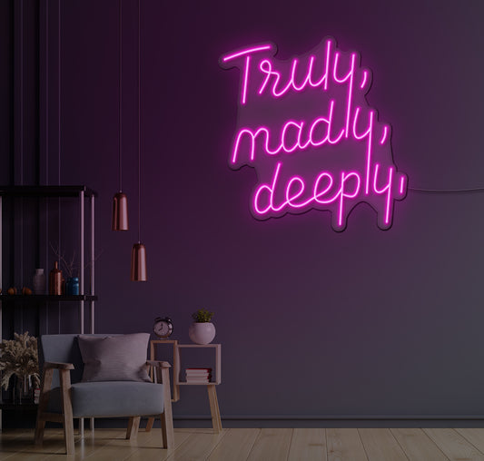 Truly, Madly, Deeply LED Neon Sign