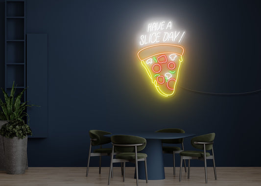 Have a Slice Day! LED Neon Sign