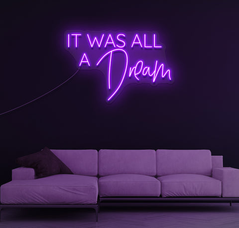 It Was All A Dream LED Neon Sign