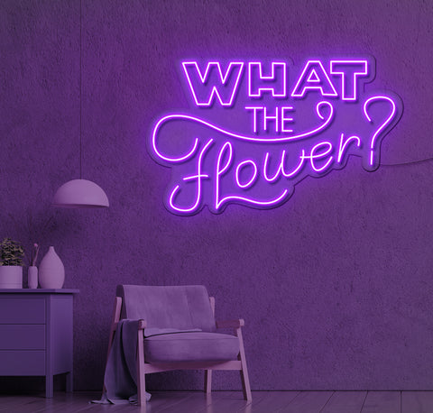 What The Flower LED Neon Sign