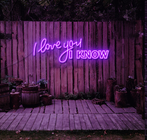 I Love You I KNOW LED Neon Sign