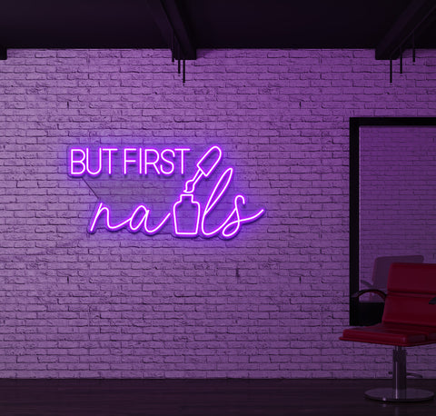 But First Nails LED Neon Sign