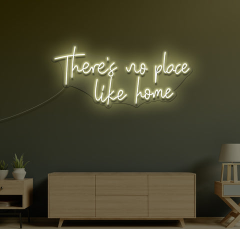 There's No Place Like Home LED Neon Sign