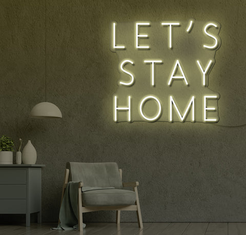 Let's Stay Home LED Neon Sign