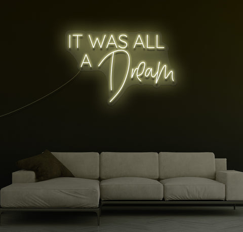 It Was All A Dream LED Neon Sign