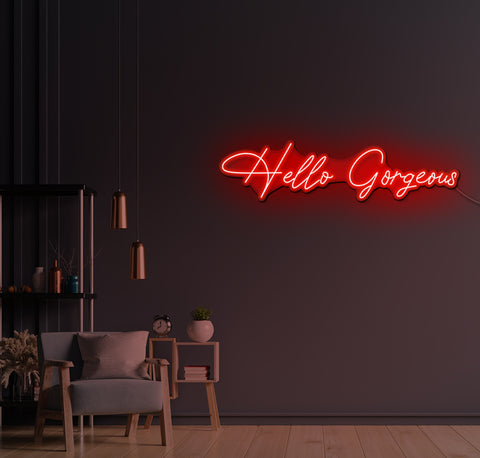 Hello Gorgeous LED Neon Sign