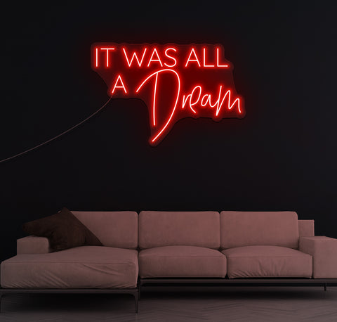 It Was All A Dream LED Neon Sign