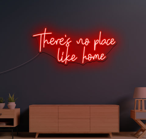 There's No Place Like Home LED Neon Sign