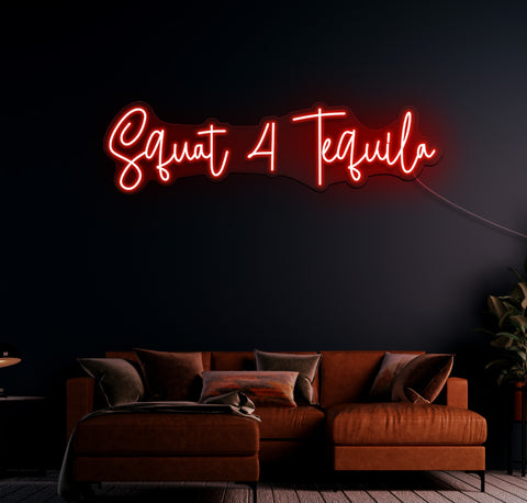 Squat A Tequila LED Neon Sign