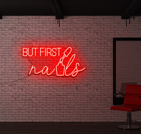 But First Nails LED Neon Sign
