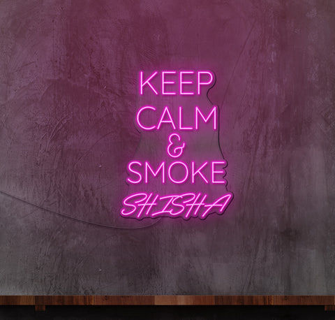 Keep Calm and Smoke Shisha LED Neon Sign