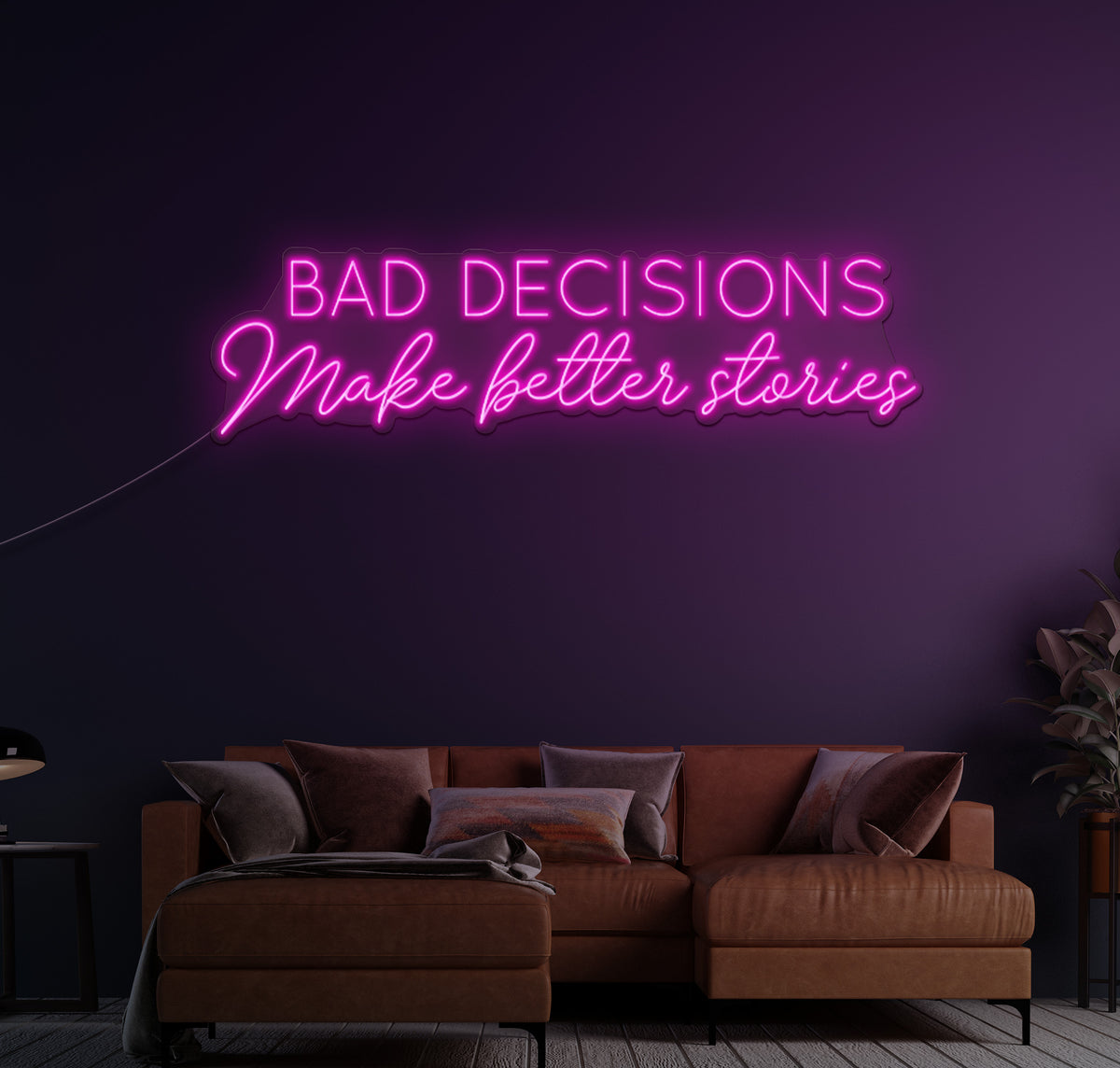 Bad Decisions Make Better Stories LED Neon Sign