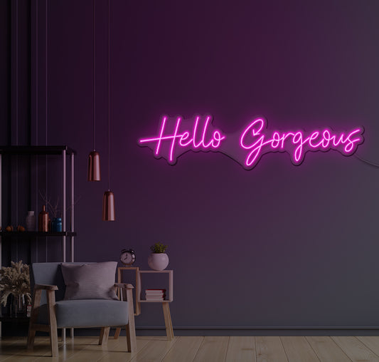 Hello Gorgeous LED Neon Sign