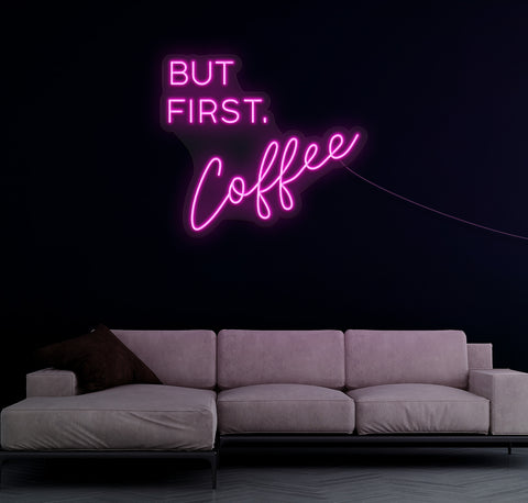 But First, Coffee LED Neon Sign