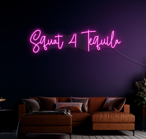 Squat A Tequila LED Neon Sign