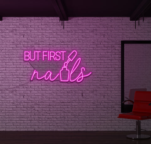 But First Nails LED Neon Sign