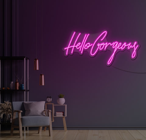 Hello Gorgeous LED Neon Sign