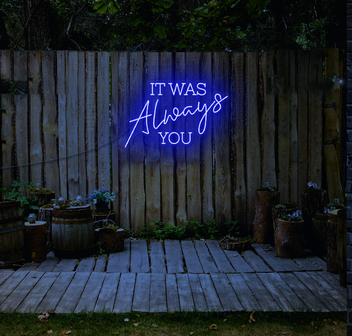 IT WAS Always YOU LED Neon Sign