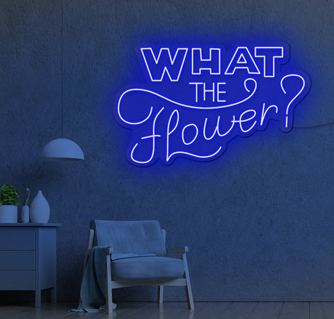 What The Flower LED Neon Sign