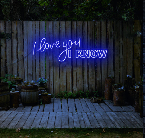 I Love You I KNOW LED Neon Sign