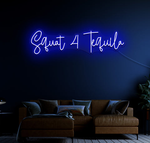 Squat A Tequila LED Neon Sign