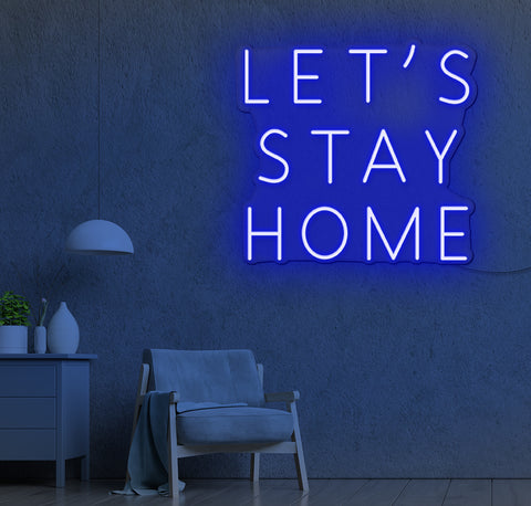 Let's Stay Home LED Neon Sign