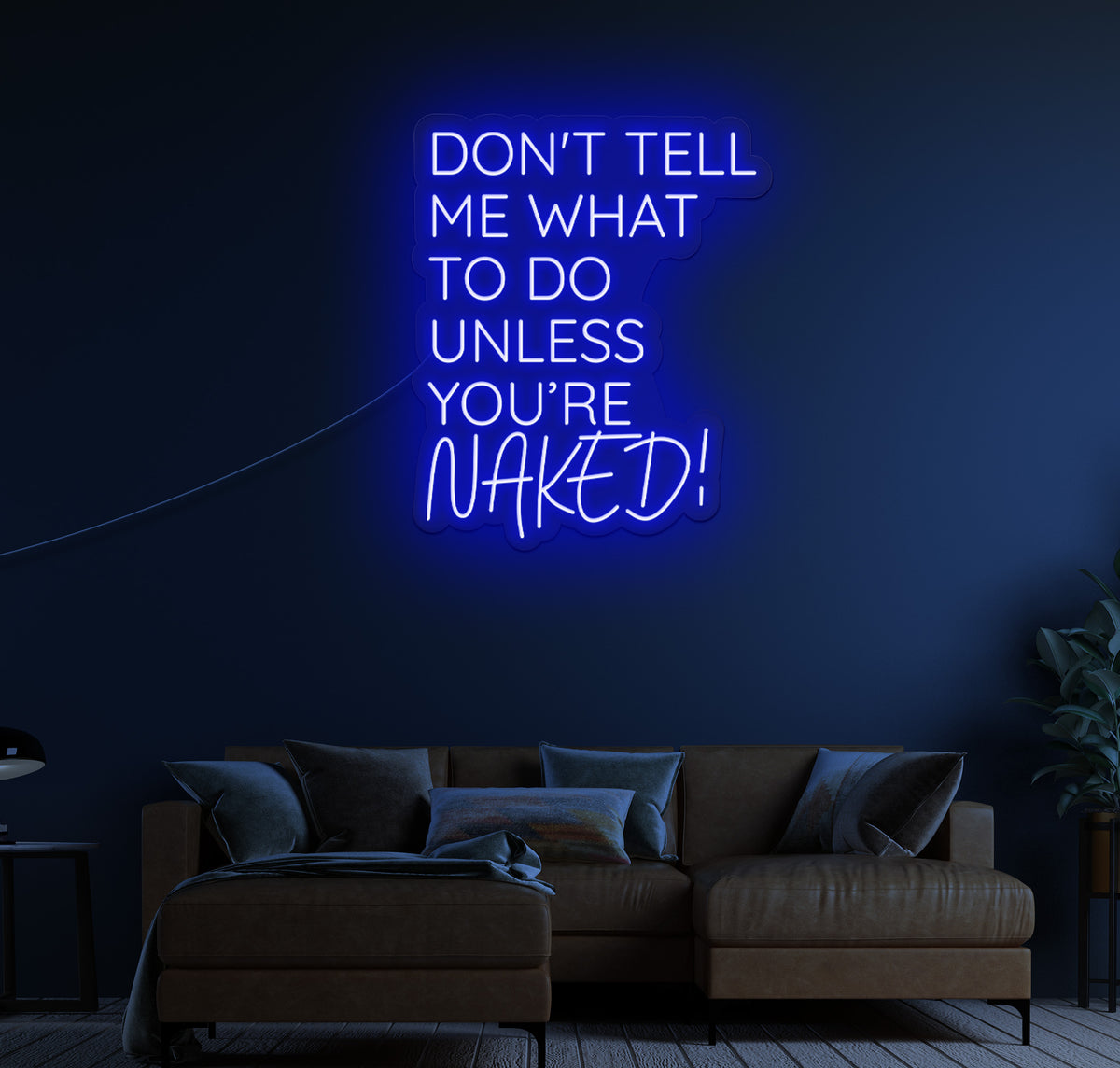 Don't Tell Me What To Do LED Neon Sign