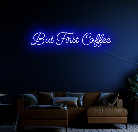 But Coffee First LED Neon Sign