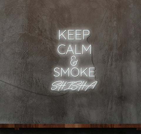 Keep Calm and Smoke Shisha LED Neon Sign