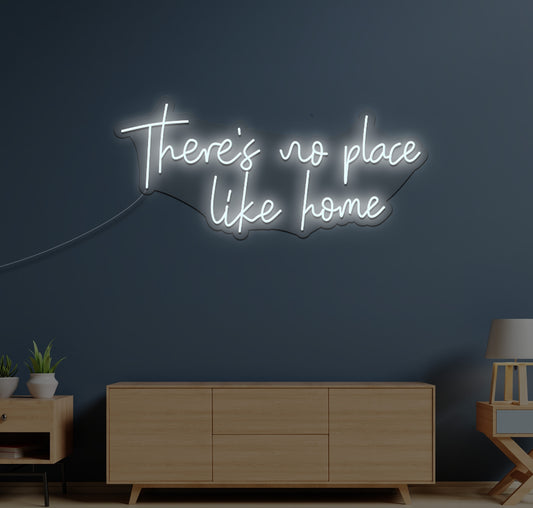There's No Place Like Home LED Neon Sign