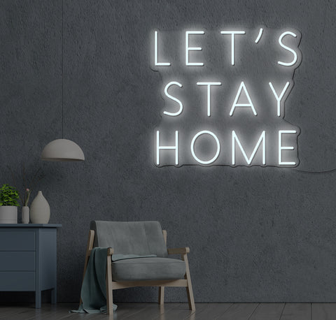 Let's Stay Home LED Neon Sign