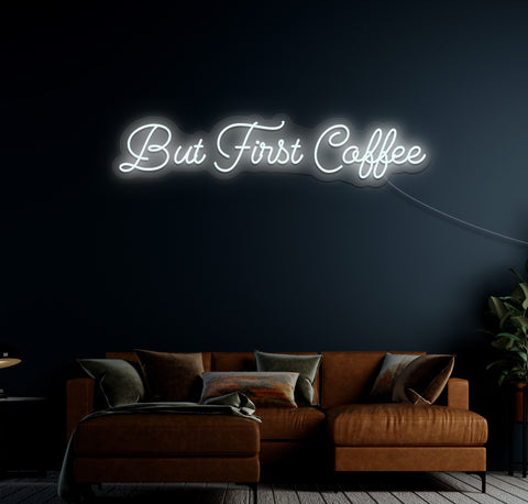 But Coffee First LED Neon Sign