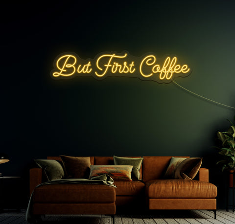 But Coffee First LED Neon Sign