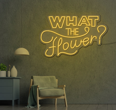 What The Flower LED Neon Sign