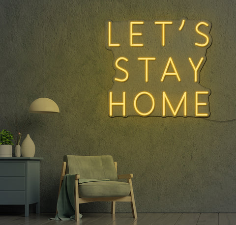 Let's Stay Home LED Neon Sign