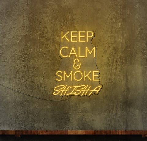 Keep Calm and Smoke Shisha LED Neon Sign