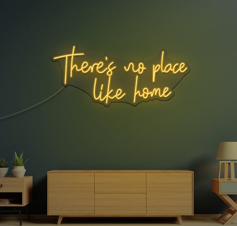 There's No Place Like Home LED Neon Sign