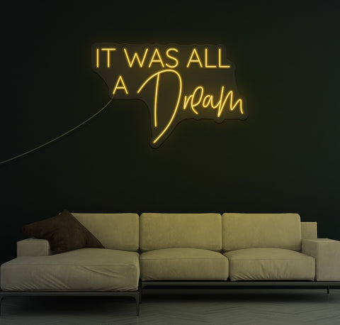 It Was All A Dream LED Neon Sign