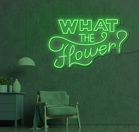 What The Flower LED Neon Sign