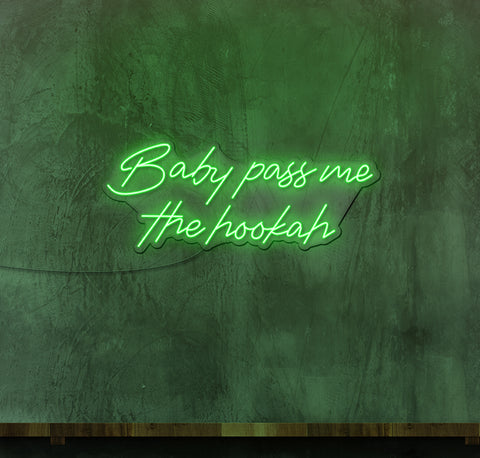 Baby Pass me the Hookah LED Neon Sign