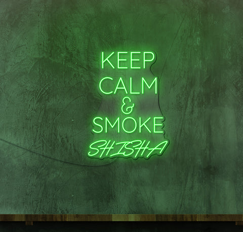 Keep Calm and Smoke Shisha LED Neon Sign