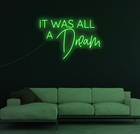 It Was All A Dream LED Neon Sign