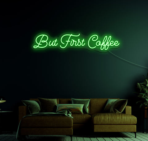 But Coffee First LED Neon Sign