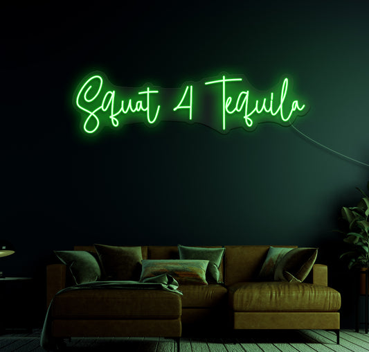 Squat A Tequila LED Neon Sign