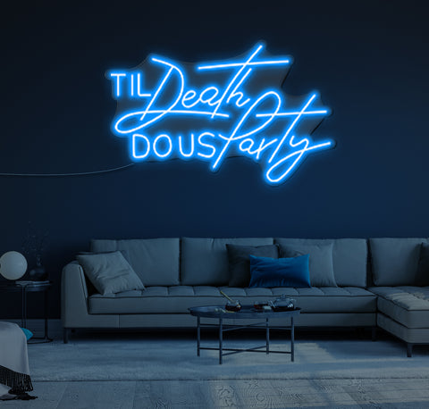 Til Death DO US Party LED Neon Sign