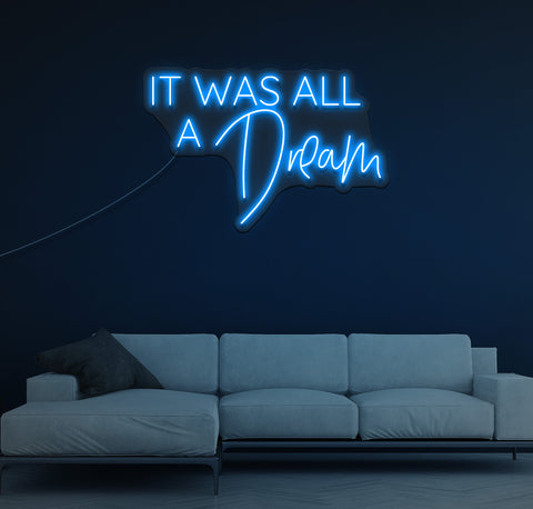 It Was All A Dream LED Neon Sign