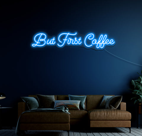 But Coffee First LED Neon Sign