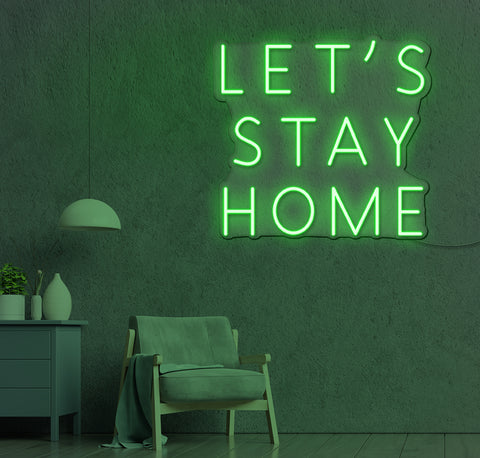 Let's Stay Home LED Neon Sign