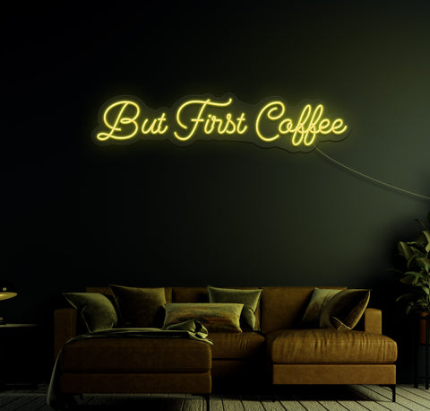 But Coffee First LED Neon Sign